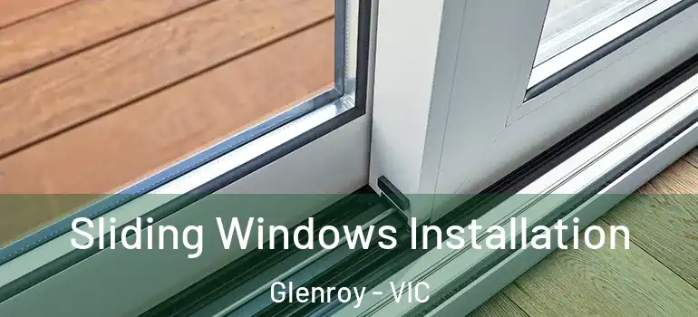 Sliding Windows Installation Glenroy - VIC