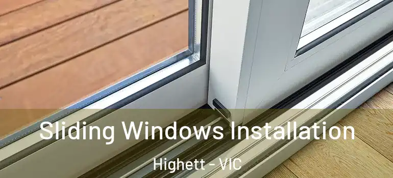 Sliding Windows Installation Highett - VIC