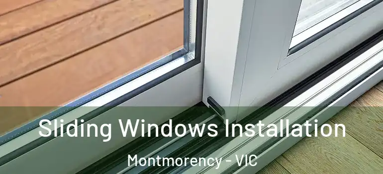 Sliding Windows Installation Montmorency - VIC