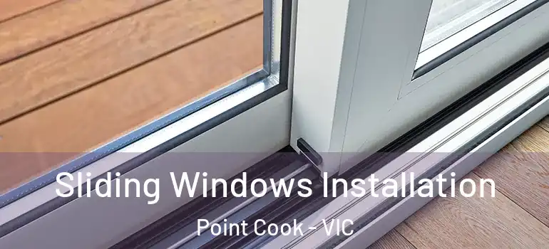 Sliding Windows Installation Point Cook - VIC