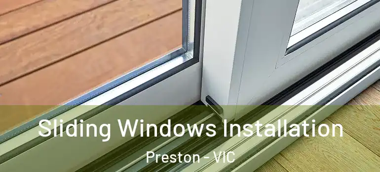Sliding Windows Installation Preston - VIC