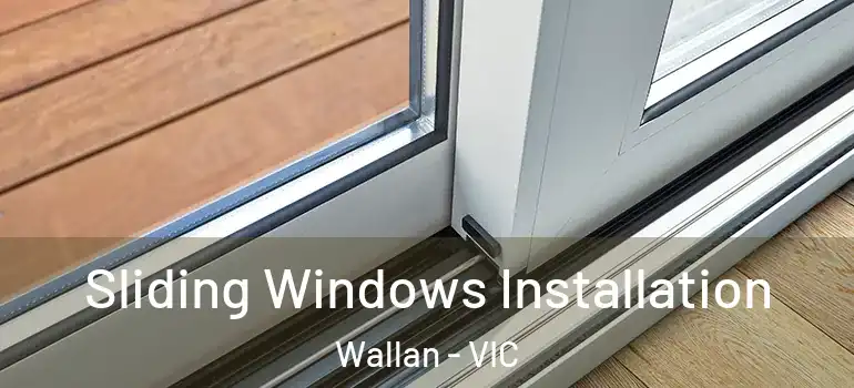 Sliding Windows Installation Wallan - VIC