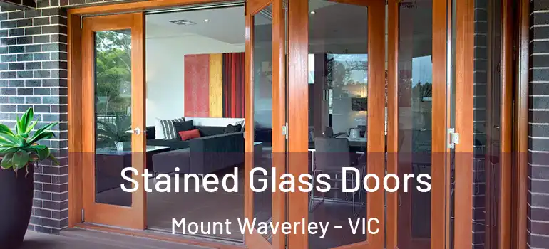 Stained Glass Doors Mount Waverley - VIC