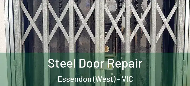  Steel Door Repair Essendon (West) - VIC