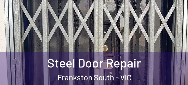  Steel Door Repair Frankston South - VIC