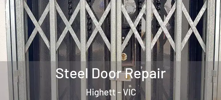 Steel Door Repair Highett - VIC