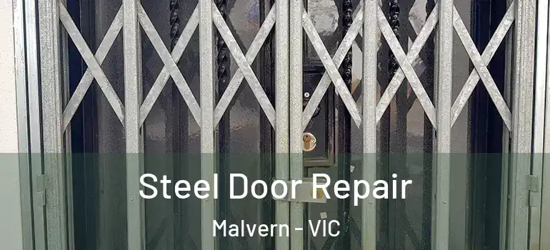 Steel Door Repair Malvern - VIC