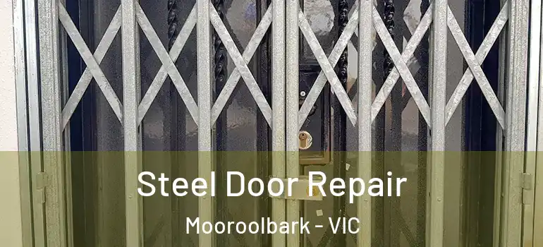 Steel Door Repair Mooroolbark - VIC