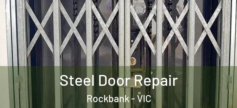 Steel Door Repair Rockbank - VIC