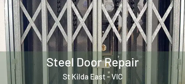 Steel Door Repair St Kilda East - VIC