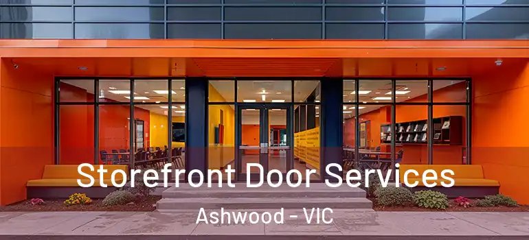  Storefront Door Services Ashwood - VIC