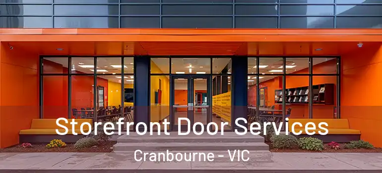 Storefront Door Services Cranbourne - VIC