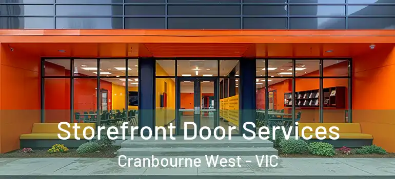  Storefront Door Services Cranbourne West - VIC