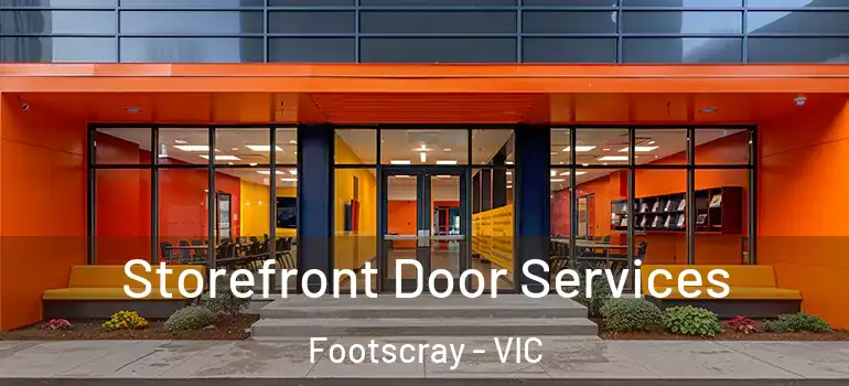  Storefront Door Services Footscray - VIC
