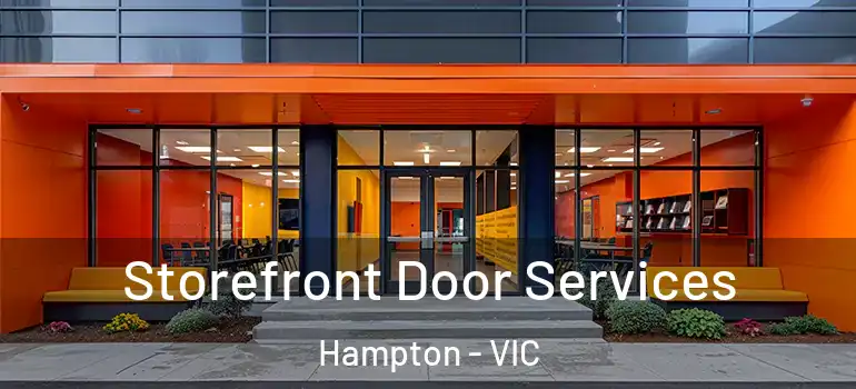 Storefront Door Services Hampton - VIC