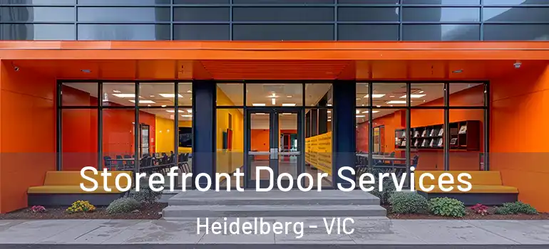 Storefront Door Services Heidelberg - VIC