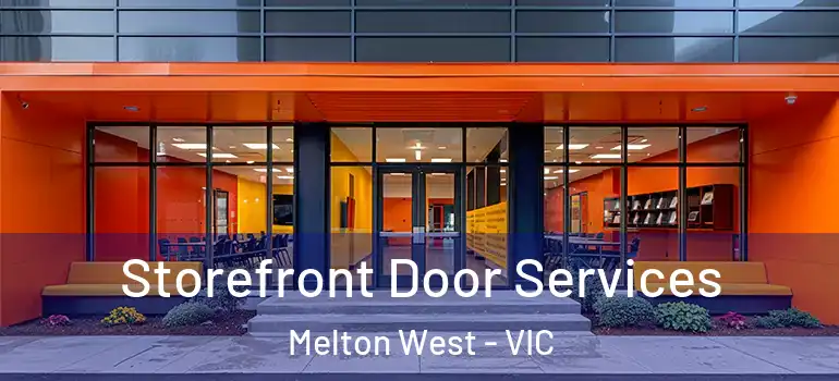 Storefront Door Services Melton West - VIC