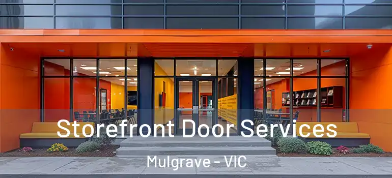 Storefront Door Services Mulgrave - VIC