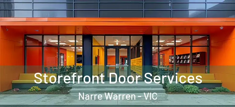 Storefront Door Services Narre Warren - VIC