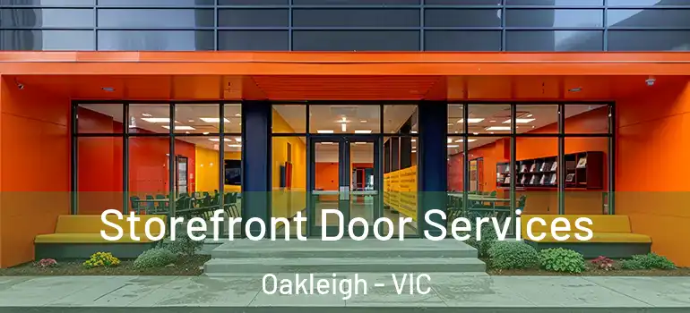 Storefront Door Services Oakleigh - VIC