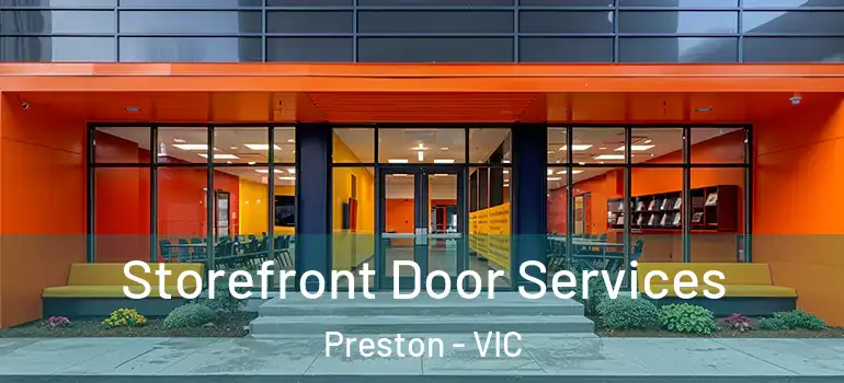 Storefront Door Services Preston - VIC