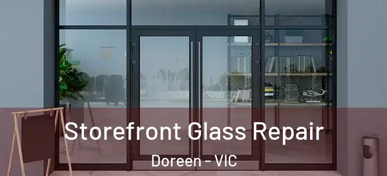  Storefront Glass Repair Doreen - VIC