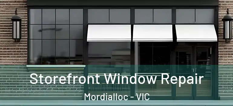  Storefront Window Repair Mordialloc - VIC