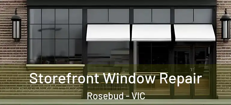 Storefront Window Repair Rosebud - VIC