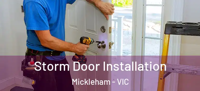 Storm Door Installation Mickleham - VIC