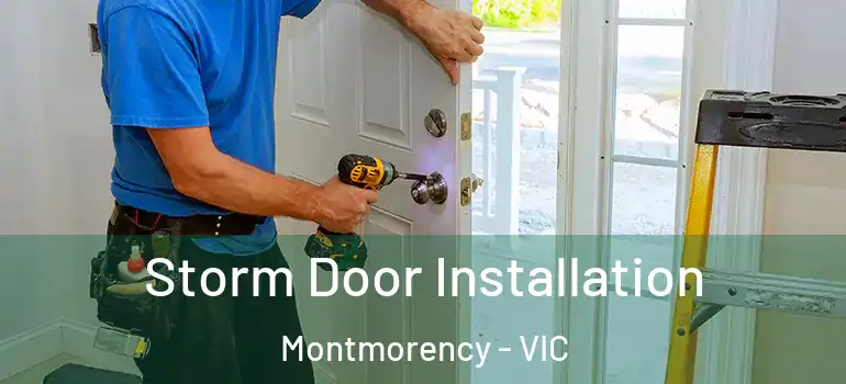  Storm Door Installation Montmorency - VIC