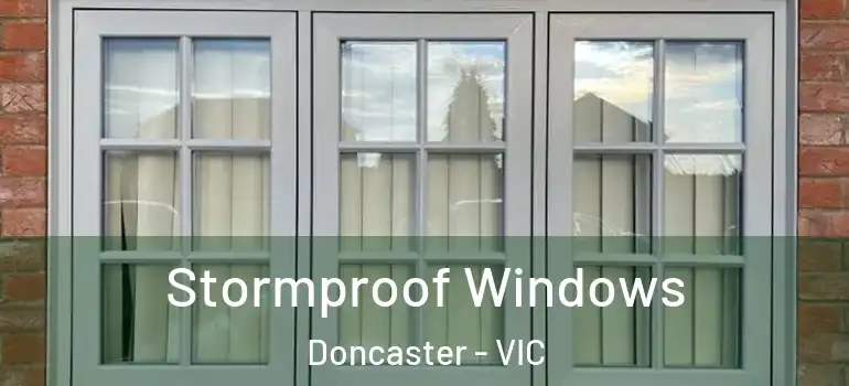 Stormproof Windows Doncaster - VIC