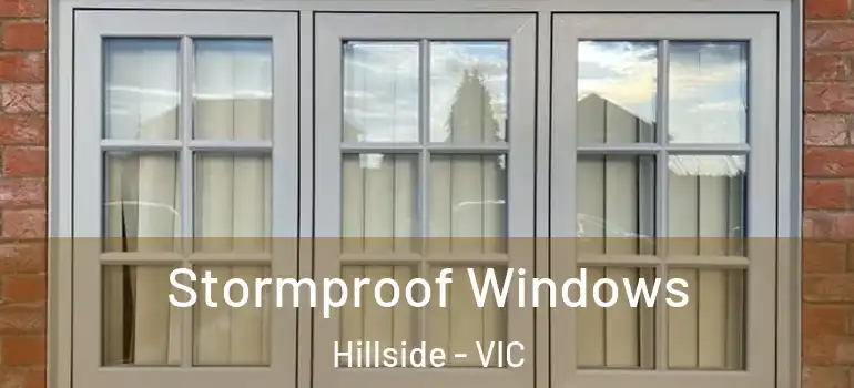 Stormproof Windows Hillside - VIC