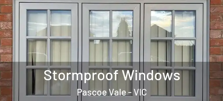 Stormproof Windows Pascoe Vale - VIC