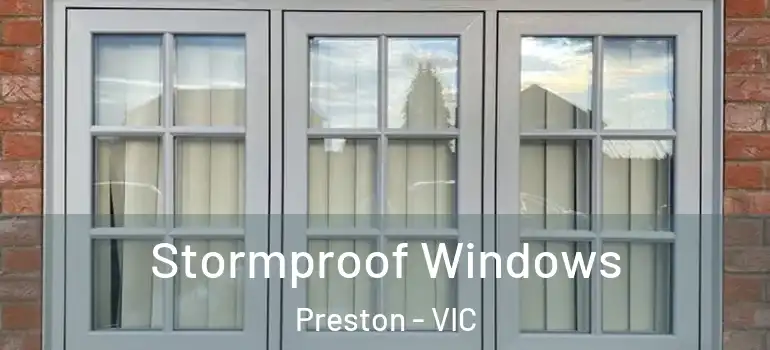 Stormproof Windows Preston - VIC