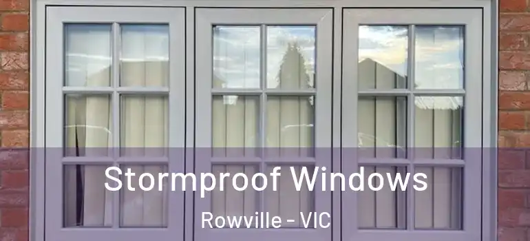 Stormproof Windows Rowville - VIC