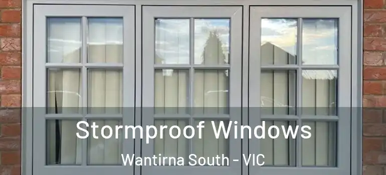 Stormproof Windows Wantirna South - VIC