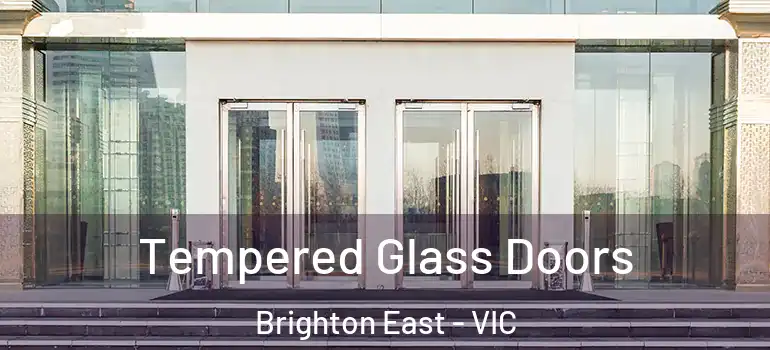 Tempered Glass Doors Brighton East - VIC