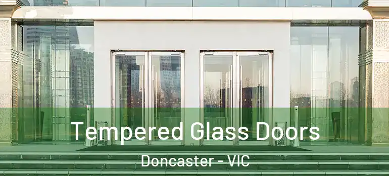 Tempered Glass Doors Doncaster - VIC