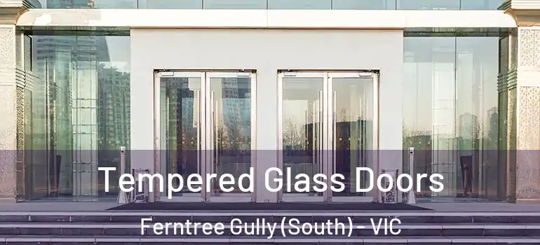 Tempered Glass Doors Ferntree Gully (South) - VIC