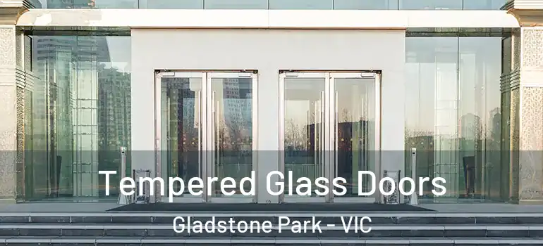  Tempered Glass Doors Gladstone Park - VIC