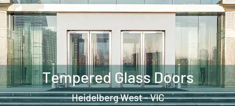  Tempered Glass Doors Heidelberg West - VIC