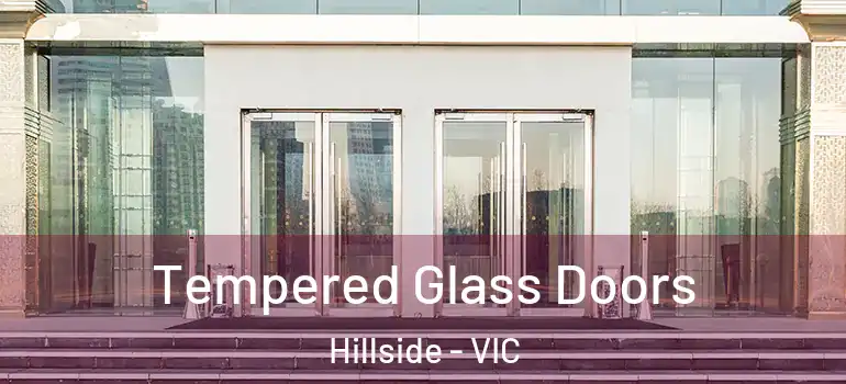 Tempered Glass Doors Hillside - VIC