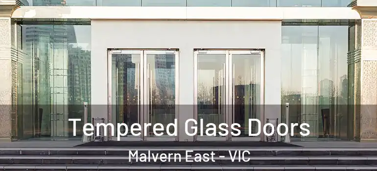Tempered Glass Doors Malvern East - VIC