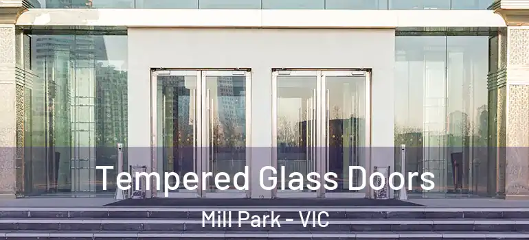 Tempered Glass Doors Mill Park - VIC