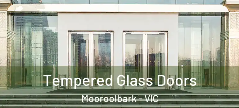 Tempered Glass Doors Mooroolbark - VIC