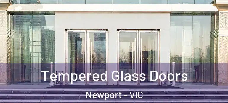  Tempered Glass Doors Newport - VIC