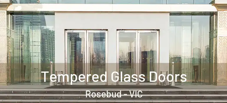  Tempered Glass Doors Rosebud - VIC
