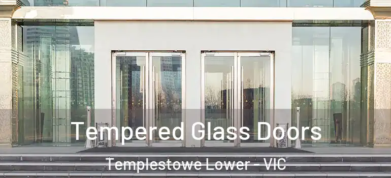 Tempered Glass Doors Templestowe Lower - VIC