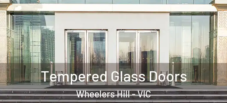  Tempered Glass Doors Wheelers Hill - VIC