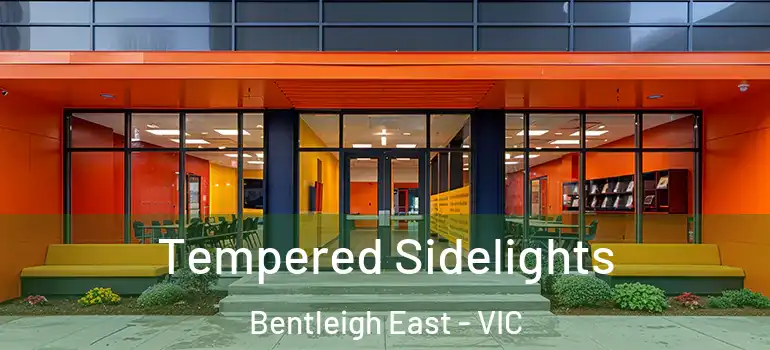 Tempered Sidelights Bentleigh East - VIC